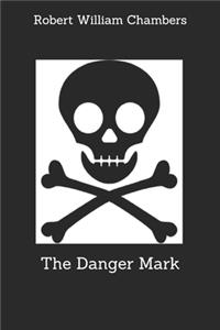 The Danger Mark