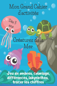 Mon Grand Cahier d'activités Créatures de la Mer