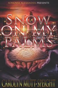 Snow On My Palms