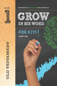 Grow In His Word For Kids