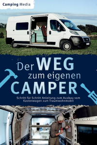 Der Weg zum eigenen Camper