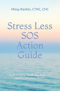 Stress Less SOS Action Guide