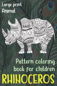 Pattern Coloring Book for Children - Animal - Large Print - Rhinoceros