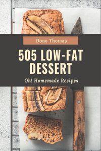 Oh! 505 Homemade Low-Fat Dessert Recipes