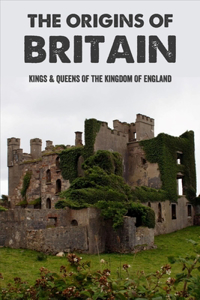 The Origins Of Britain