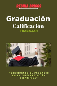 Graduación Calificación Trabajar