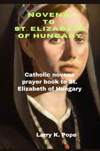 Novena to St. Elizabeth of Hungary