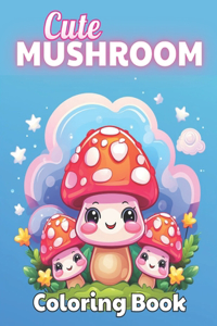 Cute Mushroom Coloring Book