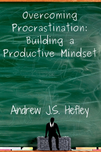 Overcoming Procrastination