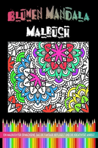 Blumen Mandala Malbücher für Erwachsene