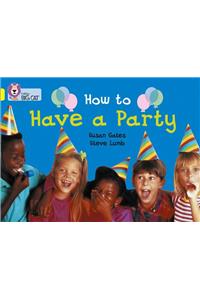 How to Have a Party