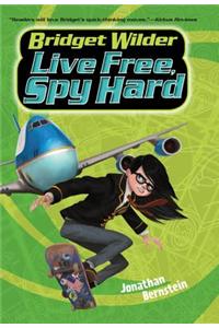 Bridget Wilder #3: Live Free, Spy Hard
