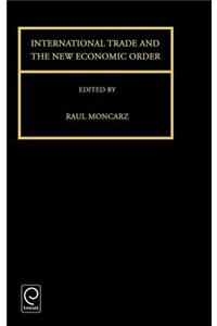 International Trade and the New Economic Order