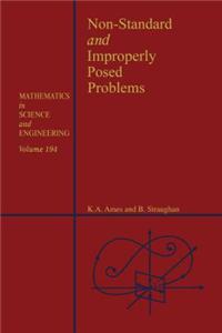 Non-Standard and Improperly Posed Problems