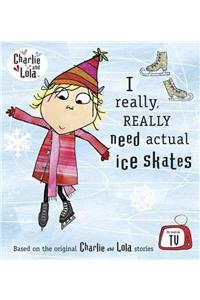I Really Really Need Actual Ice Skates