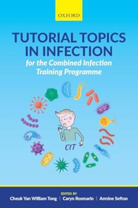 Tutorial Topics in Infection for the Combined Infection Training Programme