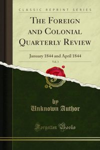 The Foreign and Colonial Quarterly Review, Vol. 3