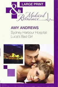 Sydney Harbour Hospital: Luca's Bad Girl