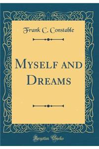 Myself and Dreams (Classic Reprint)
