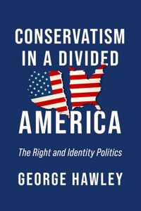 Conservatism in a Divided America