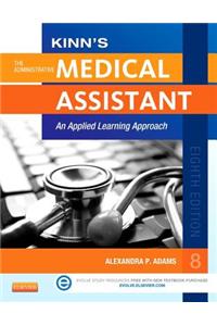 Kinn's the Administrative Medical Assistant: An Applied Learning Approach