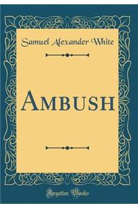 Ambush (Classic Reprint)