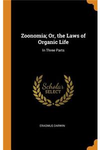 Zoonomia; Or, the Laws of Organic Life