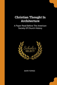 Christian Thought In Architecture