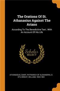 Orations of St. Athanasius Against the Arians