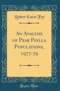 An Analysis of Pear Psylla Populations, 1977-79 (Classic Reprint)