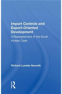 Import Controls And Export-oriented Development