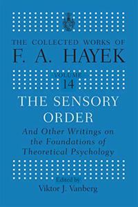 Sensory Order and Other Writings on the Foundations of Theoretical Psychology