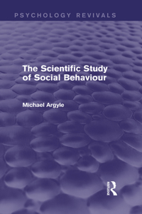 Scientific Study of Social Behaviour (Psychology Revivals)
