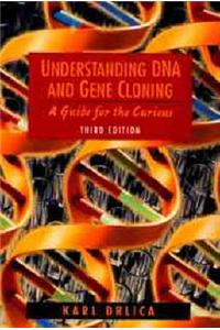 Understanding DNA and Gene Cloning: A Guide for the Curious