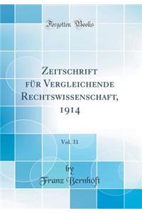 Zeitschrift Fï¿½r Vergleichende Rechtswissenschaft, 1914, Vol. 31 (Classic Reprint)