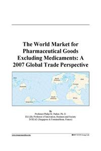 The World Market for Pharmaceutical Goods Excluding Medicaments