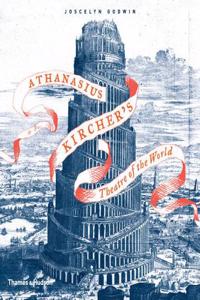 Athanasius Kircher's Theatre of the World