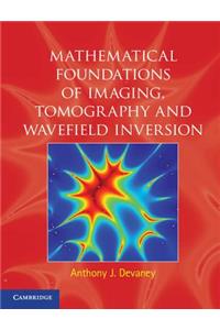 Mathematical Foundations of Imaging, Tomography and Wavefield Inversion