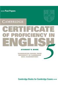 Cambridge Certificate of Proficiency in English 5 Student's Book: Examination Papers from University of Cambridge ESOL Examinations