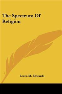 The Spectrum Of Religion
