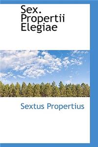 Sex. Propertii Elegiae