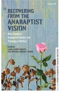 Recovering from the Anabaptist Vision