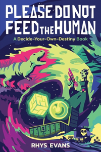 Please Do Not Feed the Human