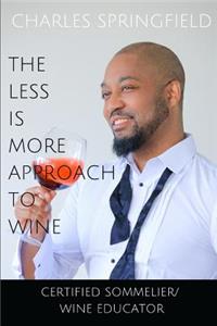Less Is More Approach To Wine