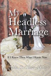 My Headless Marriage