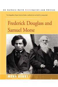Frederick Douglass and Samuel Morse