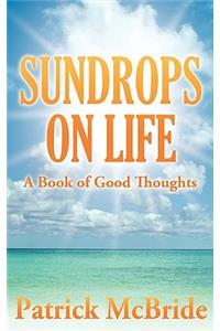 Sundrops on Life