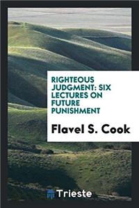 RIGHTEOUS JUDGMENT: SIX LECTURES ON FUTU