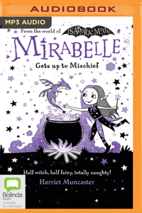 Mirabelle Gets Up to Mischief
