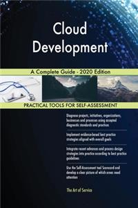 Cloud Development A Complete Guide - 2020 Edition